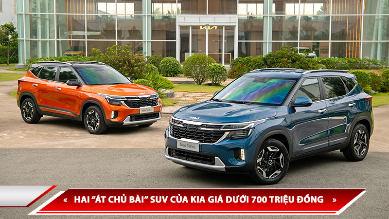 HAI “ÁT CHỦ BÀI” SUV CỦA KIA GIÁ DƯỚI 700 TRIỆU ĐỒNG